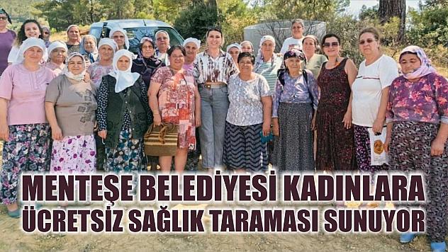 Menteşe Belediyesi Kadınlara Ücretsiz Sağlık Taraması Sunuyor