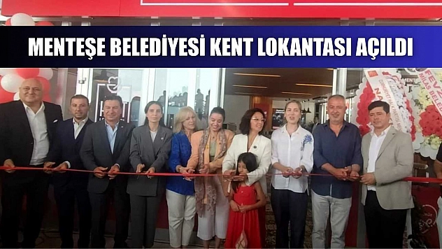 Menteşe Belediyesi Kent Lokantası açıldı