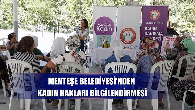 Menteşe Belediyesi'nden Kadın Hakları bilgilendirmesi