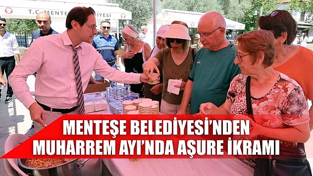 Menteşe Belediyesi'nden Muharrem Ayı'nda Aşure ikramı