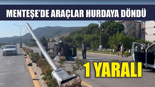 Menteşe'de araçlar hurdaya döndü: 1 yaralı