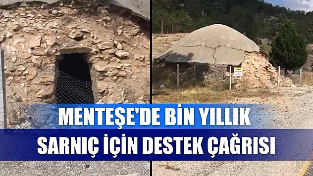 Menteşe'de bin yıllık sarnıç için destek çağrısı