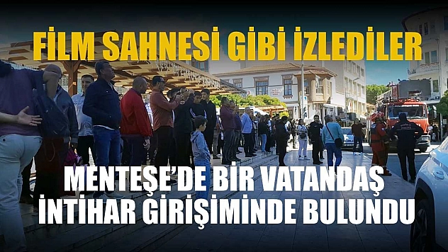 Menteşe'de bir vatandaş intihar girişiminde bulundu