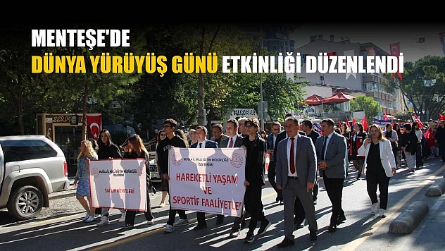 Menteşe'de Dünya Yürüyüş Günü etkinliği düzenlendi