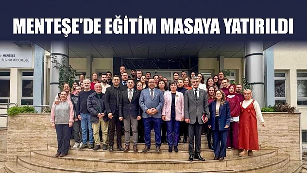 Menteşe'de eğitim masaya yatırıldı