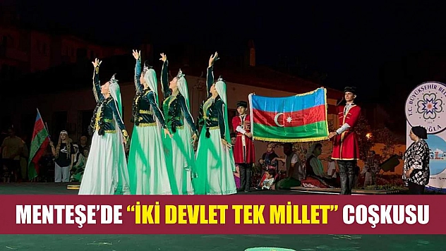 Menteşe'de 'İki Devlet Tek Millet' Coşkusu