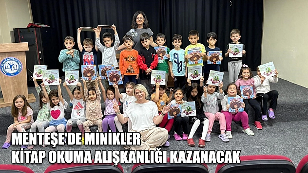 Menteşe'de minikler kitap okuma alışkanlığı kazanacak