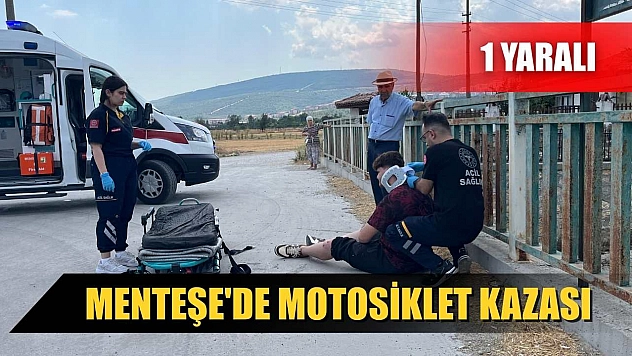 Menteşe'de motosiklet kazası: 1 yaralı