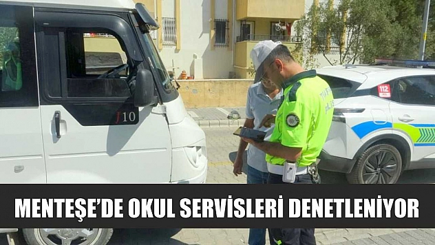 Menteşe'de okul servisleri denetleniyor