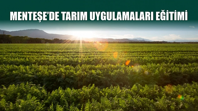 Menteşe'de tarım uygulamaları eğitimi