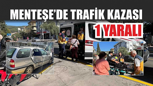 Menteşe'de trafik kazası: 1 yaralı