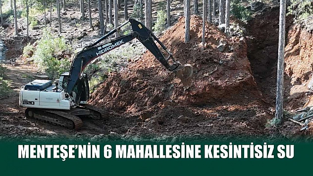 Menteşe'nin 6 Mahallesine kesintisiz su