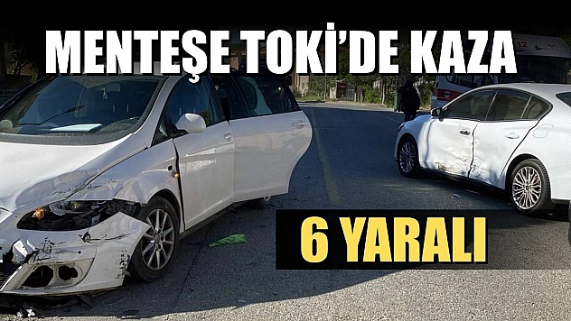 Menteşe TOKİ'de kaza: 6 yaralı