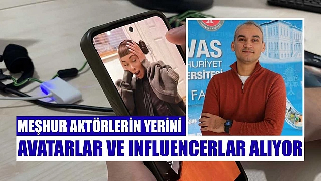 Meşhur aktörlerin yerini avatarlar ve influencerlar alıyor