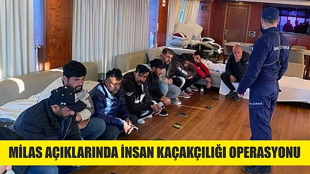 Milas açıklarında insan kaçakçılığı operasyonu