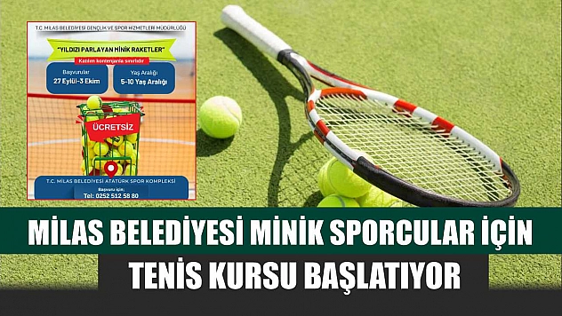 Milas Belediyesi Minik Sporcular İçin Tenis Kursu Başlatıyor