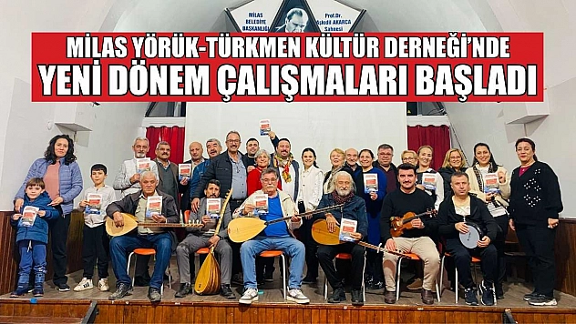 Milas Yörük-Türkmen Kültür Derneği'nde yeni dönem çalışmaları başladı