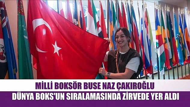 Milli boksör Buse Naz Çakıroğlu, Dünya Boks'un sıralamasında zirvede yer aldı