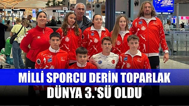 Milli sporcu Derin Toparlak, dünya 3.'sü oldu
