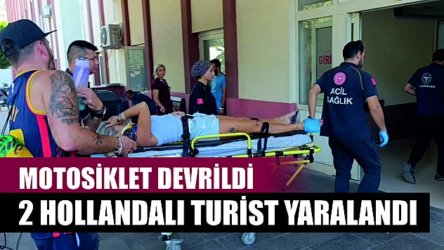 Motosiklet devrildi: 2 Hollandalı turist yaralandı