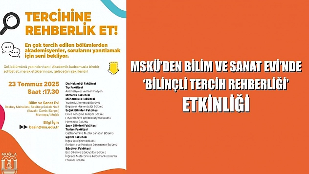 MSKÜ'den Bilim ve Sanat Evi'nde 'Bilinçli tercih rehberliği' etkinliği