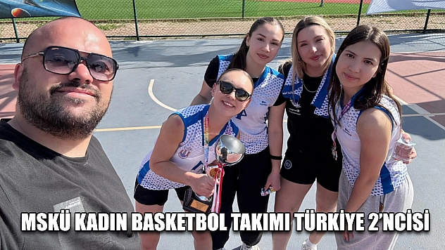MSKÜ kadın basketbol takımı Türkiye 2'ncisi