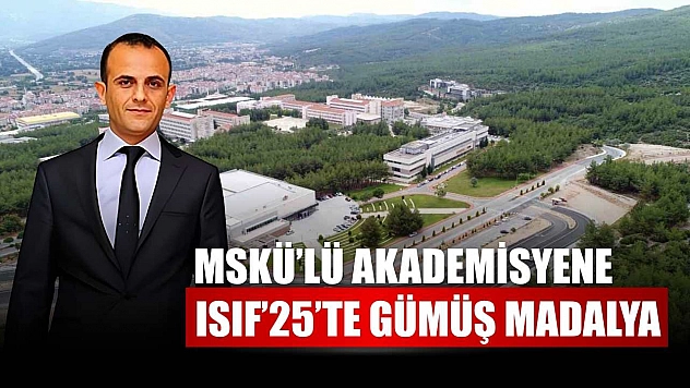 MSKÜ'lü akademisyene ISIF'25'te gümüş madalya