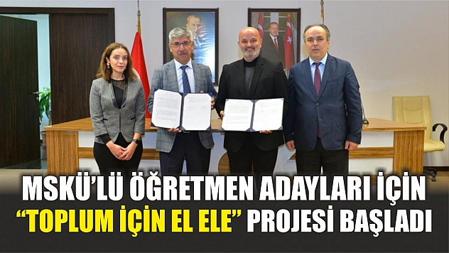 MSKÜ'lü öğretmen adayları için 'Toplum İçin El Ele' projesi başladı