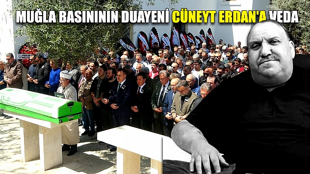 Muğla basınının duayeni Cüneyt Erdan'a veda