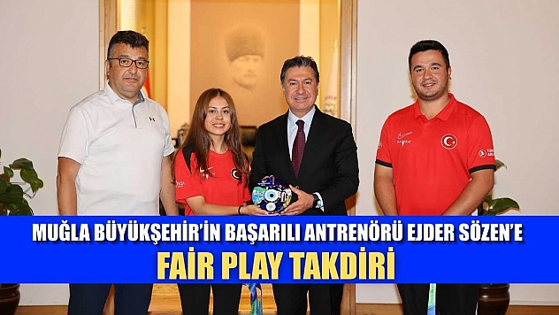 Muğla Büyükşehir'in Başarılı Antrenörü Ejder Sözen'e Fair Play Takdiri