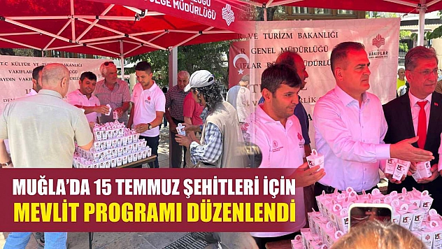 Muğla'da 15 Temmuz Şehitleri İçin Mevlit Programı Düzenlendi