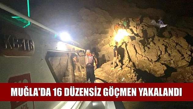 Muğla'da 16 düzensiz göçmen yakalandı