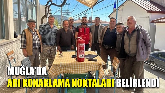 Muğla'da arı konaklama noktaları belirlendi