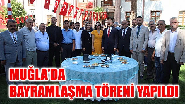 Muğla'da Bayramlaşma Töreni Yapıldı