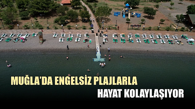 Muğla'da Engelsiz Plajlarla Hayat Kolaylaşıyor