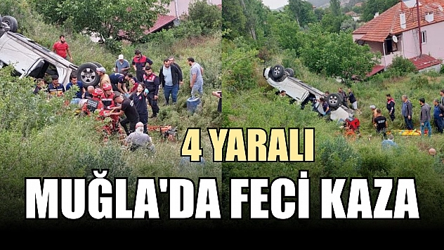 Muğla'da feci kaza: 4 yaralı