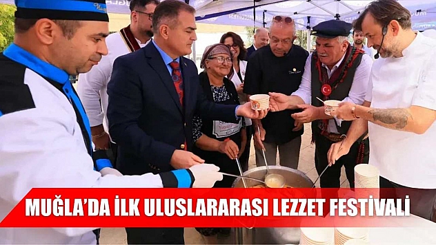 Muğla'da ilk uluslararası lezzet festivali