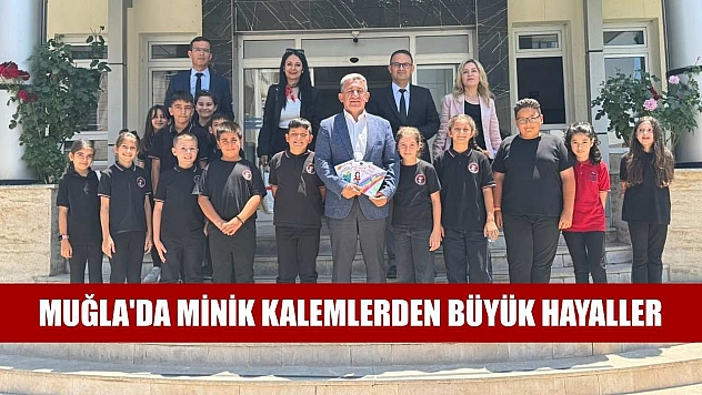 Muğla'da minik kalemlerden büyük hayaller