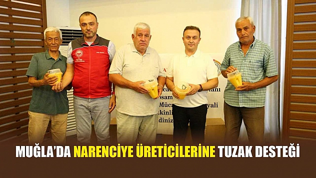 Muğla'da Narenciye Üreticilerine Tuzak Desteği