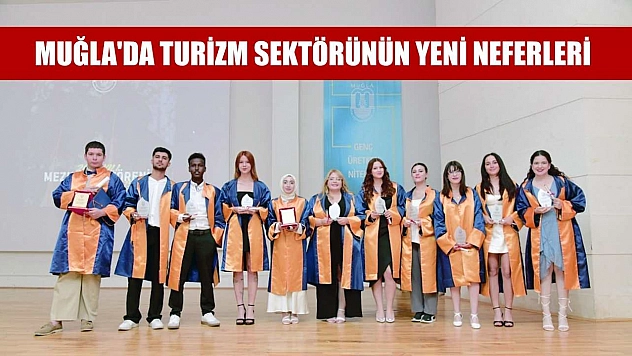 Muğla'da turizm sektörünün yeni neferleri