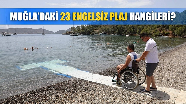 Muğla'daki 23 Engelsiz Plaj Hangileri?