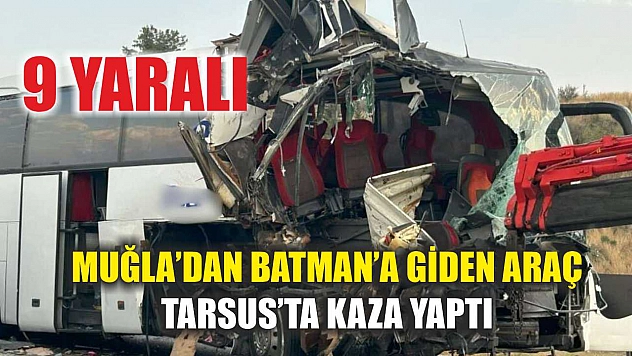 Muğla'dan Batman'a Giden Araç Tarsus'ta Kaza Yaptı