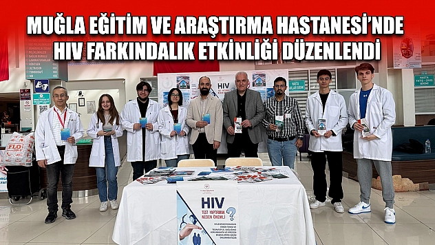 Muğla Eğitim ve Araştırma Hastanesi'nde HIV farkındalık etkinliği düzenlendi