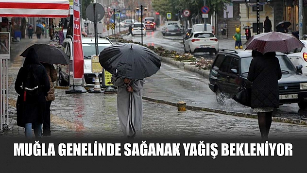 Muğla Genelinde Sağanak Yağış Bekleniyor