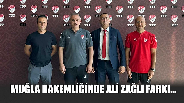 Muğla Hakemliğinde Ali Zağlı Farkı…