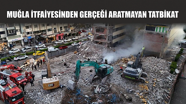 Muğla itfaiyesinden gerçeği aratmayan tatbikat