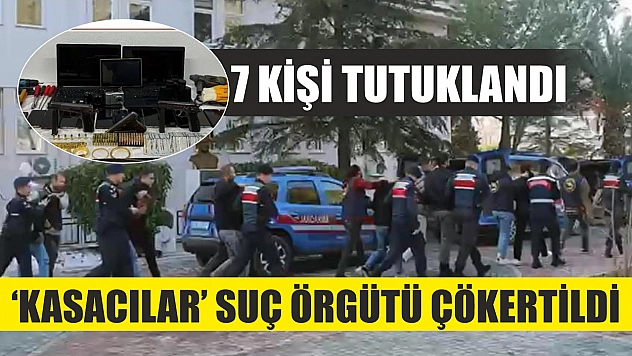 Muğla merkezli 4 ilde yapılan operasyonda 'Kasacılar' suç örgütü çökertildi: 7 kişi tutuklandı