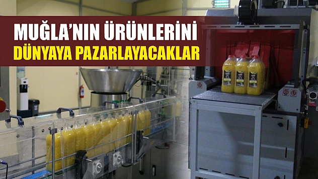 Muğla'nın ürünlerini dünyaya pazarlayacaklar