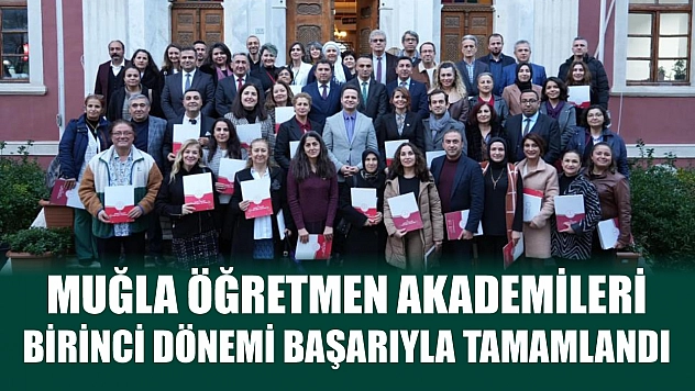 Muğla Öğretmen Akademileri birinci dönemi başarıyla tamamlandı