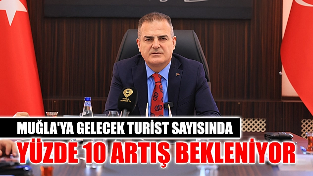 Muğla'ya gelecek turist sayısında yüzde 10 artış bekleniyor